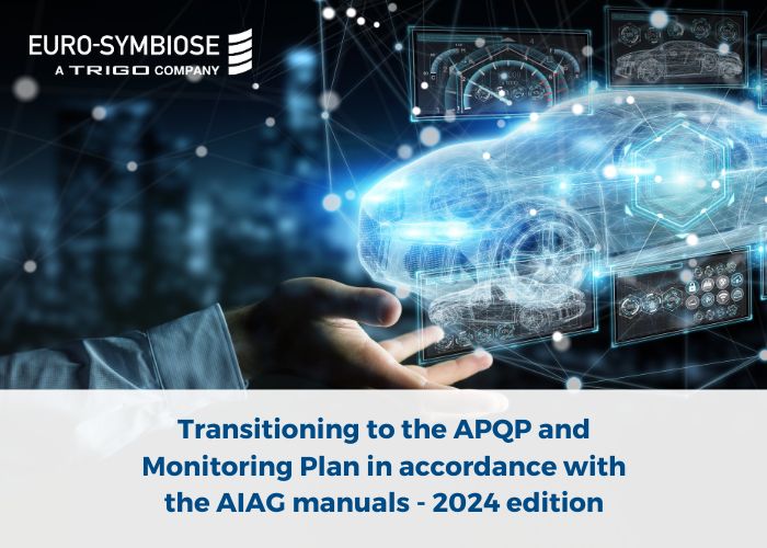 Transitioning to the APQP and Monitoring Plan in accordance with the AIAG manuals - 2024 edition